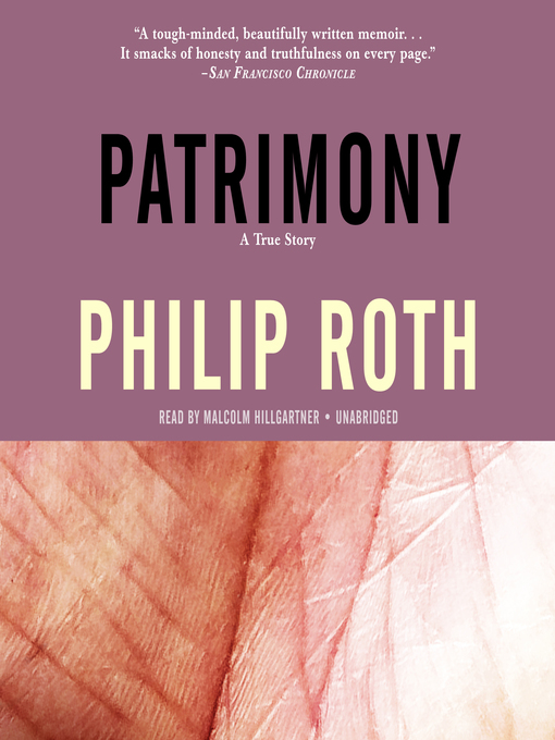 Title details for Patrimony by Philip Roth - Wait list